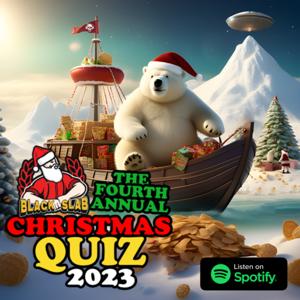 BLACK SLAB CHRISTMAS QUIZ