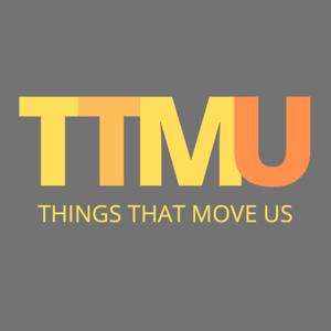 Things That Move Us