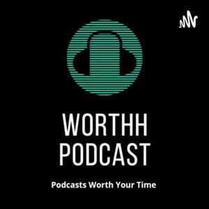 Worth Podcasts