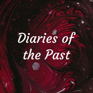 Diaries of the Past