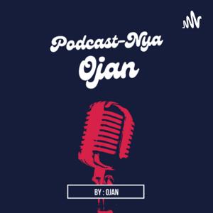 Podcast-nya Ojan