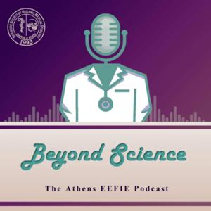 Beyond Science | The Athens EEFIE Podcast