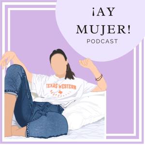 ¡Ay Mujer!