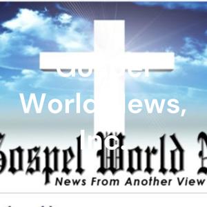 Gospel World News, Inc.