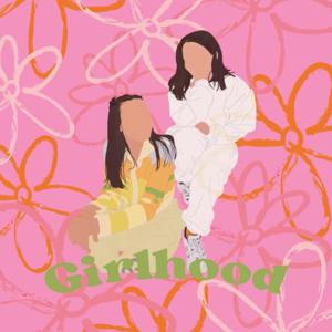 GIRLHOOD