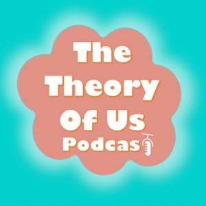 The Theory of Us