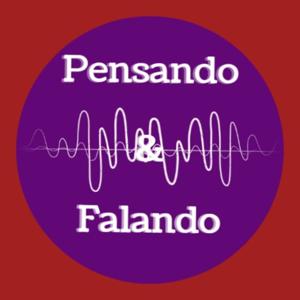 Pensando e Falando