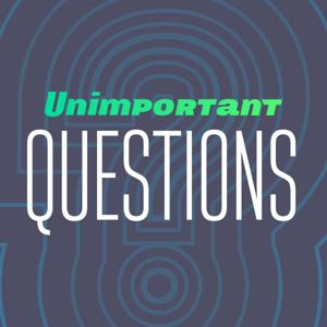 Unimportant Questions Podcast