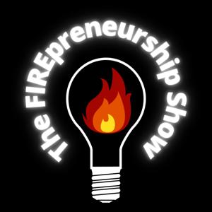 The FIREpreneurship Show