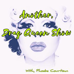 Another Drag Queen Show!