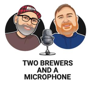 Two Brewers and a Microphone