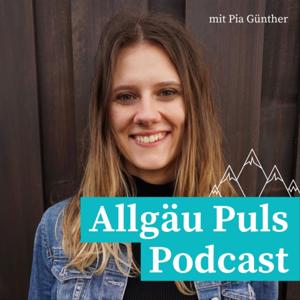 Allgäu Puls Podcast | Lokale Geheimtipps, Freizeitideen & Ratgeber