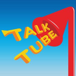 Talk Tube