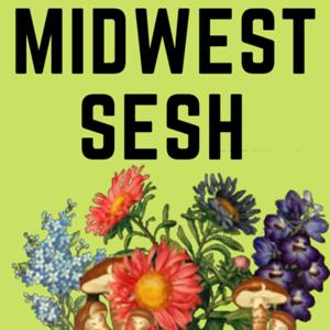 Midwest Sesh : A Cannabis Conversation Podcast