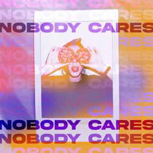 Nobody Cares