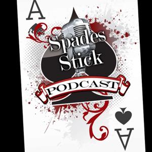 Spades Stick Podcast