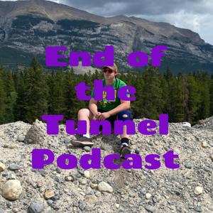 End of the Tunnel Podcast