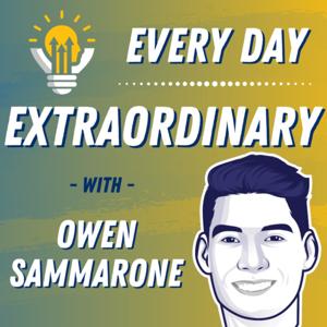 Every Day Extraordinary with Owen Sammarone