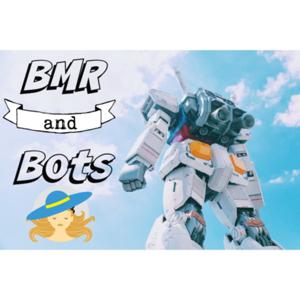 BMR and Bots