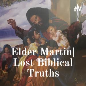 Elder Martin| Lostpe No Biblical Truths