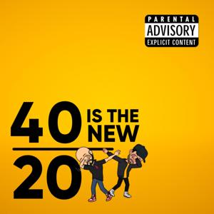 40 IS THE NEW 20