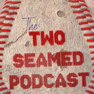 The Two Seamed Podcast