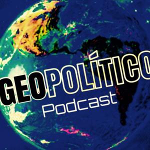 GEOPOLÍTICO Podcast by Mario Peralta