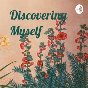 Discovering Myself