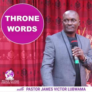 Throne Words with Pr. James Victor Lubwama