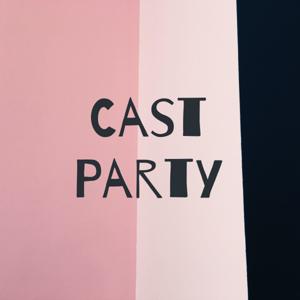 Cast Party