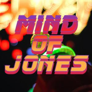 Mind Of Jones