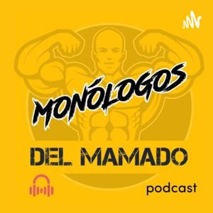 Monólogos del mamado