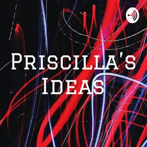 Priscilla's Ideas