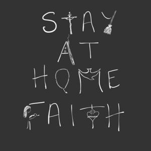 Stay At Home Faith