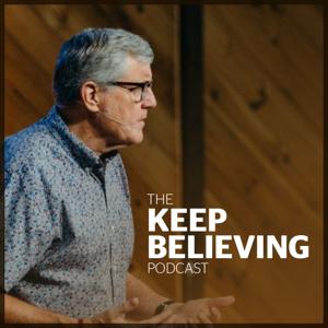 The Keep Believing Podcast