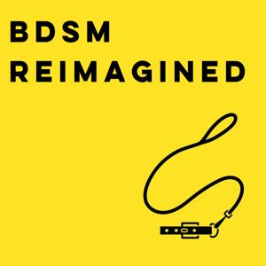 BDSM Reimagined