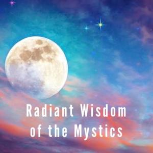 Radiant Wisdom of the Mystics