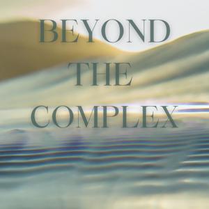 Beyond The Complex