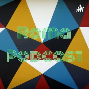 Rama Podcast