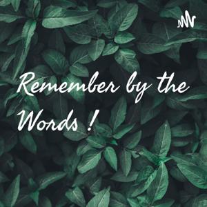 Remember by the Words !