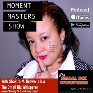 Moment Masters Small Business Podcast