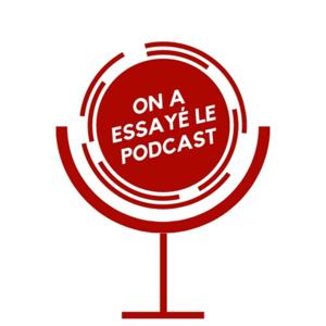 On a essayé le podcast