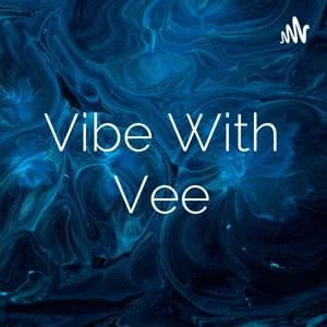 Vibe With Vee