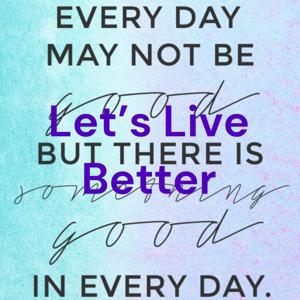 Let's Live Better Podcast
