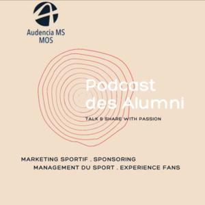 Le podcast des alumni du MS MOS AUDENCIA