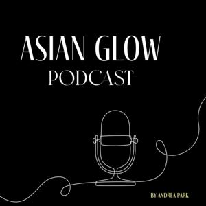 Asian GLOW Podcast