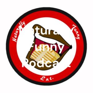Naturally Funny Podcast
