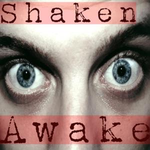 Shaken Awake