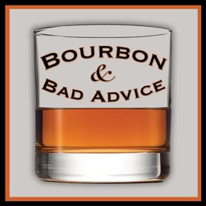 Bourbon and Bad Advice