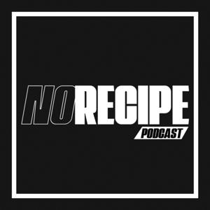 No Recipe Podcast